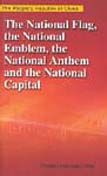The People's Republic of China - The national Flag, the National Emblem, the National Anthem and the National Capital