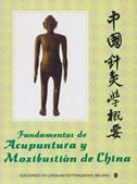 Fundamentos de acupuntura y de moxibustion de China