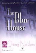 The Blue House - Contemporary Chinese Women Writers