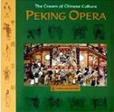 The Cream of Chinese Culture: Peking Opera