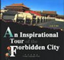 An Inspirational Tour of the Forbidden City
