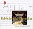 Chine - Habitations traditionnelles