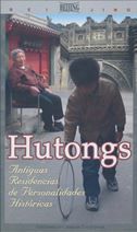 Hutongs - Antiguas residencias de personalidades historicas