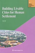 Building Livable Cities for Human Settlement