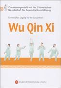 Wu Qin Xi - Chinesisches Qigong fur die Gesundheit