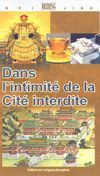 Dans l'intimite de la Cite Interdite