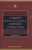 A Short History of Classical Chinese Literature