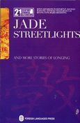 Jade Streetlights and More Stories of Longing