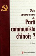 Que savew-vous du Parti communiste chinois ?
