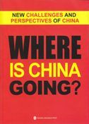 New Challenges and Perspectives of China: Where is China Going?