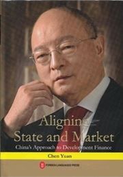 Aligning State and Market - China's Approach to Development Finance