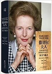Margaret Thatcher: Power and Personality