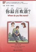 Whom Do You Like More? - Chinese Breeze Graded Reader Series, Level 1: 300 Words Level