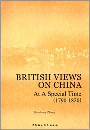 British Views on China at a Special Time (1790-1820)