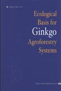Ecological Basis for Ginkgo: Agroforestry Systems