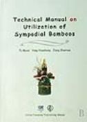 Technical Manual on Utilization of Sympodial Bamboos