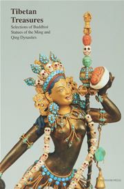 Tibetan Treasures:Selections of Buddhist Statues of the Ming and Qing Dynasties
