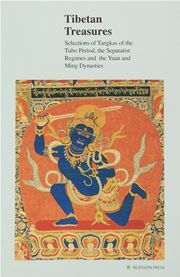 Tibetan Treasures: Selections of Tangkas of the Tubo Period, the Separatist Regimes and the Yuan and Ming Dynasties