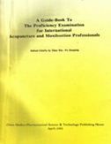 A Guide-Book to The Proficiency Examination for Acupuncture & Moxibustion Professionals