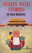 Sights with Stories in Old Beijing