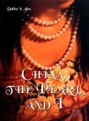 China, the Pearl, and I