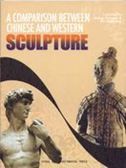 A Comparison Between Chinese and Western Sculpture