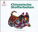 Chinesische Stoffarbeiten