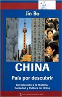 China : Pais por descubrir (Introduccion a la historia, sociedad y cultura de China)