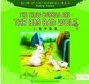 The Three Bunnies and the Big Bad Wolf - Illustrated Classic Chinese Tales: Fairy Tales