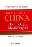 Challenges for China - How the CPC Makes Progress