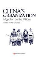 China's Urbanization - Migration by the Millions