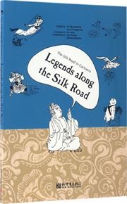 Legends along the Silk Road - The Silk Road in Cartoons