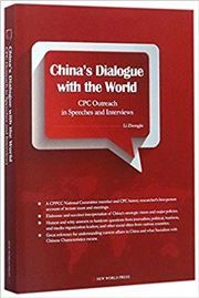 China's Dialogue with the World-CPC Outreach in Speeches and Interviews