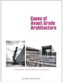 Cases of Avant-Grade Architecture