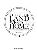 This is The Land We Call Home