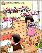 iApurate, apurate! - Mi Primer Libro de Cuentos Chinos (Bilingual Spanish - Chinese)