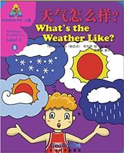 What's the Weather Like? - Sinolingua Reading Tree Level 4