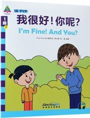 I'm Fine! And You?  - Sinolingua Learning Tree for IB PYP (Level 1)