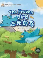 The Frozen Bird - My First Chinese Storybooks Series (Animal)