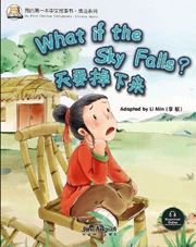 What if the Sky Falls? - My First Chinese Storybooks Series (Chinese Idioms)