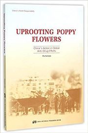 Uprooting Poppy Flowers: China's Action in Global Anti-drug Efforts