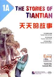 The Stories of Tiantian 1A: Companion readers of Easy Steps to Chinese