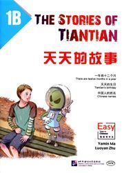 The Stories of Tiantian 1B: Companion readers of Easy Steps to Chinese