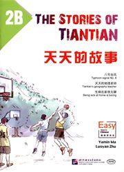 The Stories of Tiantian 2B: Companion readers of Easy Steps to Chinese