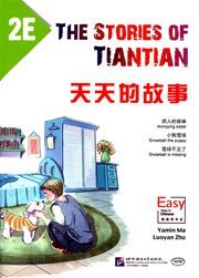 The Stories of Tiantian 2E: Companion readers of Easy Steps to Chinese