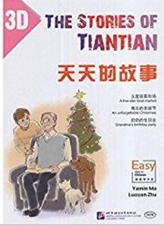 The Stories of Tiantian 3D: Companion readers of Easy Steps to Chinese