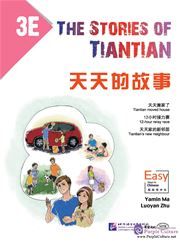 The Stories of Tiantian 3E: Companion readers of Easy Steps to Chinese