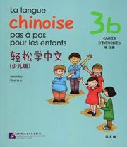 La langue chinoise pas a pas pour les enfants vol.3B - Cahier d'exercices