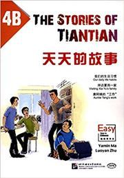 The Stories of Tiantian 4B: Companion readers of Easy Steps to Chinese