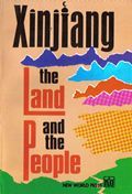 Xinjiang - The Land and The People